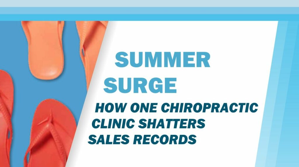 Summer Surge: How One Chiropractic Clinic Shatters Sales Records
